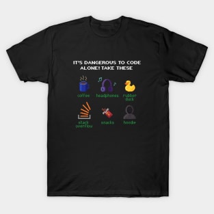 It's dangerous to code alone! - Software Engineering - Pixel RPG T-Shirt